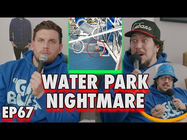 Water Park Nightmare | Sal Vulcano & Chris Distefano Present: Hey Babe! | EP 67