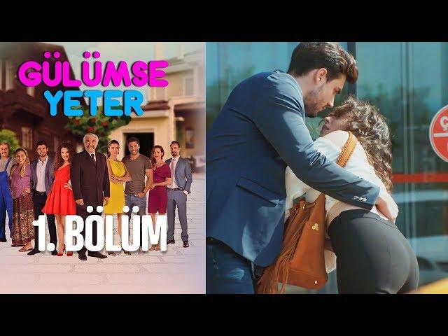 Gülümse Yeter 1. Bölüm