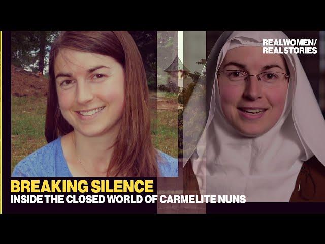 Breaking Silence: Inside the closed world of Carmelite Nuns