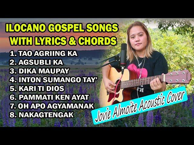 PLAYLIST- ILOCANO GOSPEL SONGS WITH LYRICS & CHORDS | Jovie Almoite Cover