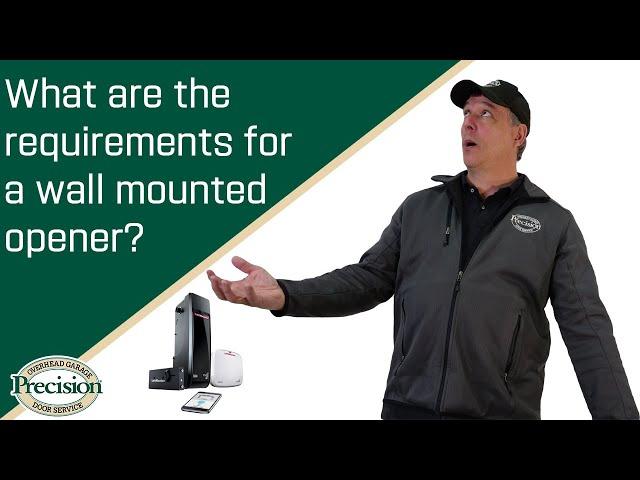 Wallmount Garage Door Opener - What's Required?