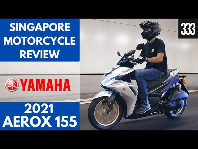 2021 Yamaha Aerox 155 | SINGAPORE MOTORCYCLE REVIEW