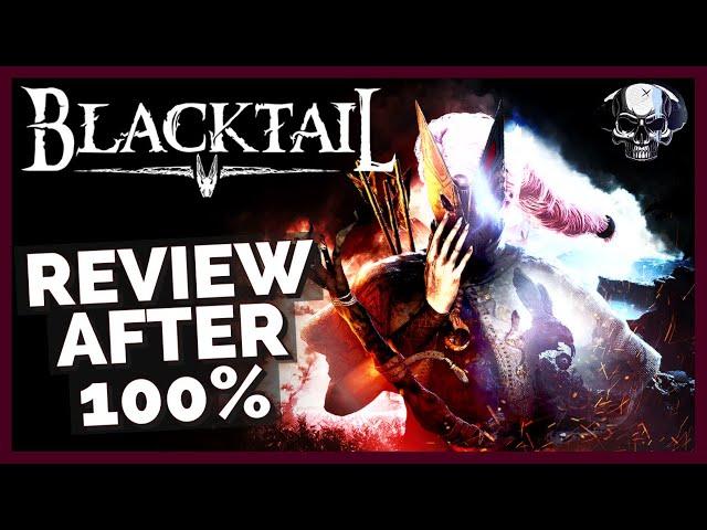 Blacktail - Review After 100%