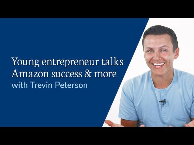 Young Entrepreneur, Trevin Peterson, Talks Amazon Success & More | Seller Talk Series