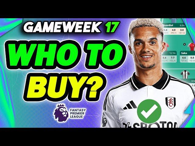 GAMEWEEK 17 BEST PLAYERS TO BUY| Fantasy Premier League 2024/25