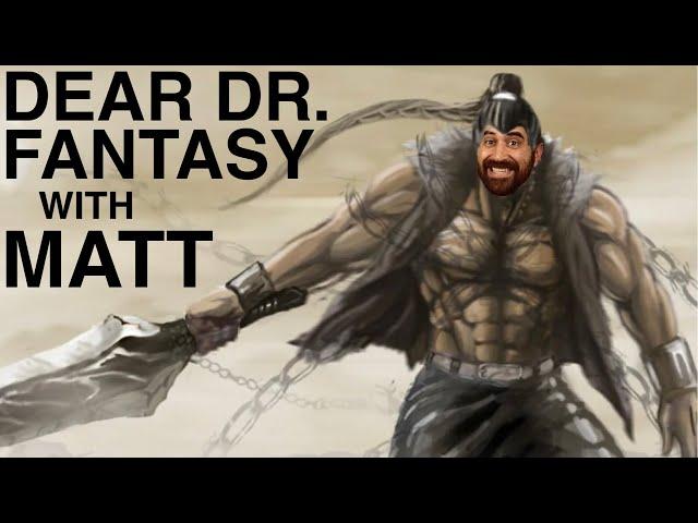 Dear Dr. Fantasy: episode 47, with Matt from Matt's Fantasy Book Reviews