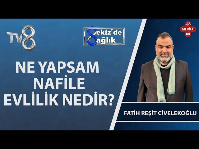 FATİH HOCA İLE GERÇEK EVLİLİK 2. BÖLÜM | 8'deSağlık