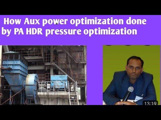 How Aux power optimization done by PA HDR pressure optimization in Power plant