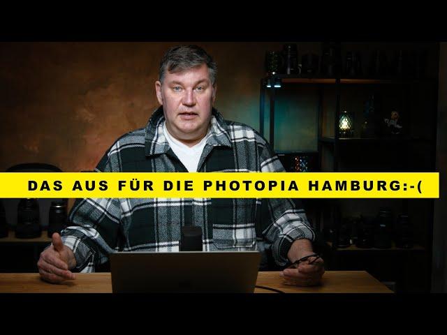 DAS AUS FÜR DIE PHOTOPIA HAMBURG :-(