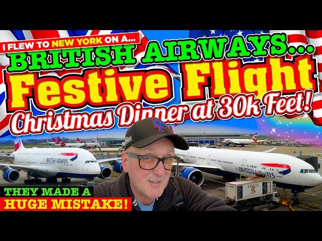 I went on a BRITISH AIRWAYS FESTIVE FLIGHT to NYC and had A TURKEY CHRISTMAS DINNER at 30,000 feet!