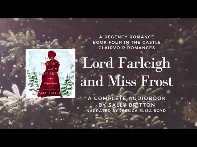 Lord Farleigh and Miss Frost by Sally Britton - Clairvoir Castle Book 4 - Full Regency Audiobook