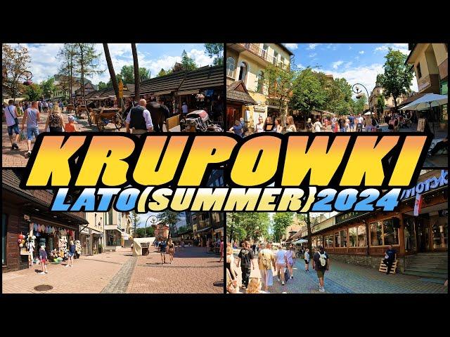 KRUPÓWKI Lato 2024 - Krupówki Street Walk - Zakopane Poland [4k]