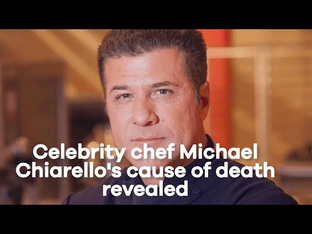 Celebrity chef Michael Chiarello's cause of death revealed