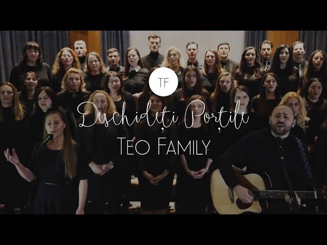 Teo Family - Deschideti Portile feat. Corul Râul Sfânt