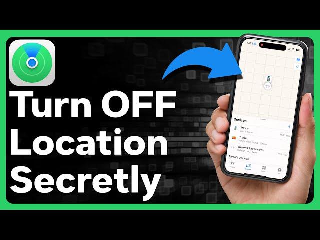 How To Turn Off Location On iPhone Without Someone Knowing