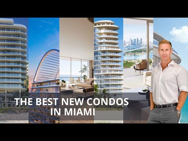 Looking for the Best New Condos in Miami? Our top 6 of brand new construction condos in Miami