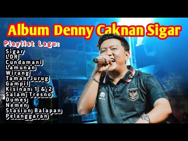 Denny Caknan  "Sigar, LDR, Cundamani" Full Album Terbaru 2024.