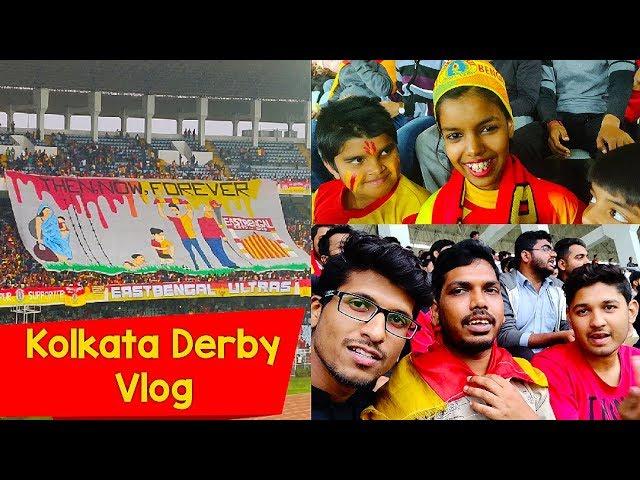 East Bengal vs Mohun BaganDerby Vlog I-League 2018-19