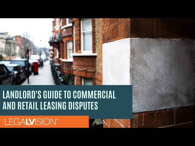 [AU] Landlord's Guide to Commercial and Retail Leasing Disputes | LegalVision