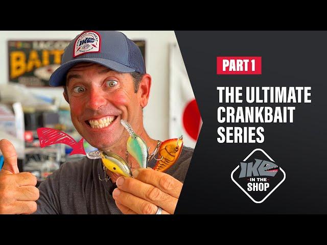 The Ultimate Guide to Crankbait Fishing! | Part 1 | Ike in the Shop