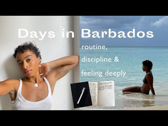 Days in my life in Barbados finding routine, discipline and feeling my feelings