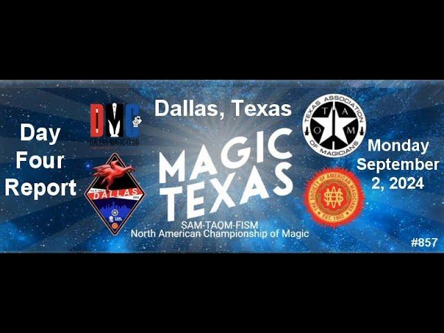 857: Magic Texas - Day Four Report