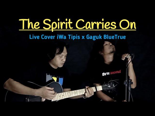 The Spirit Carries On - Dream Theater Live Cover iWa Tipis x Gaguk BlueTrue