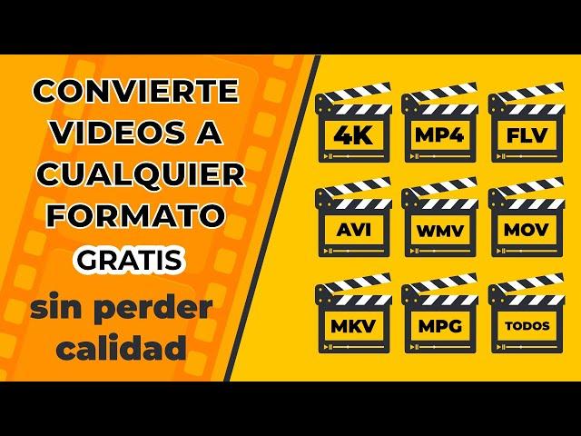 Convertidor de video GRATIS, Convierte a MP4 y cualquier formato sin perder calidad