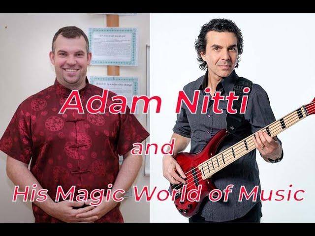 Adam Nitti  and His Magic World of Music.