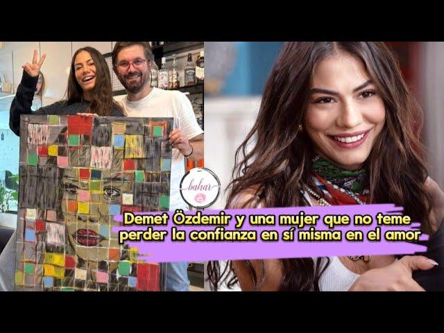 Demet Ozdemir y una mujer que no teme perder la confianza en sí misma en el amor #demetozdemir