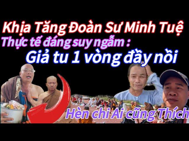 Quang Hiền chơi lớn tập tu 13 hạnh đầu đà sư Thích Minh Tuệ, giả tu một tí nhận một nồi vật phẩm Bựa