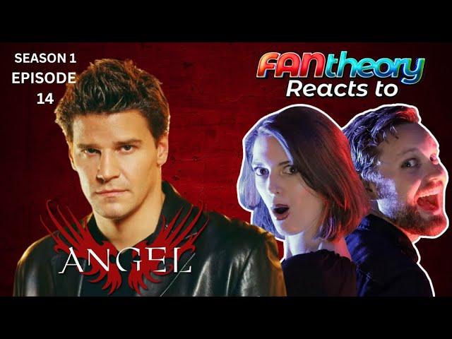 Angel Season 1 Ep 14 | Reaction By Fan Theory | I've Got You Under My Skin | We Watch Whedon