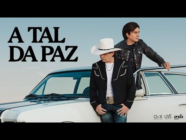 Chitãozinho e Xororó (José & Durval) - A Tal Da Paz  [Vídeo Oficial]