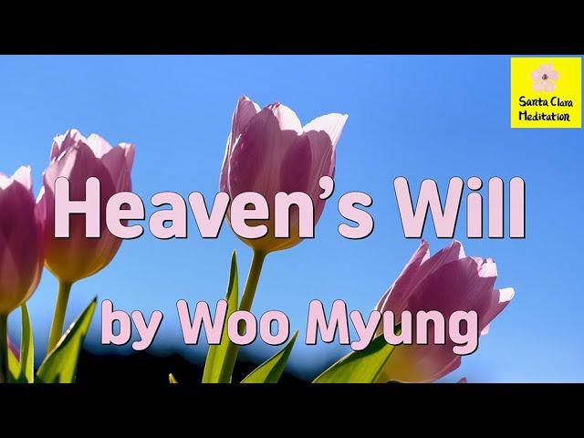 Master Woo Myung - Meditation Message - Heaven’s Will | Santa Clara Meditation