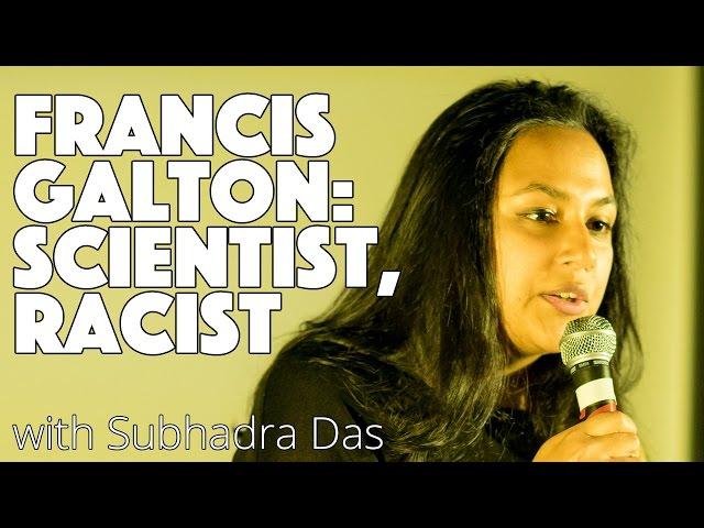 Subhadra Das and the many thoughts of Francis Galton