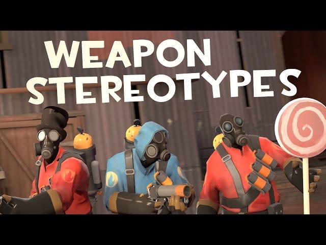 [TF2] Weapon Stereotypes! Episode 4: The Pyro