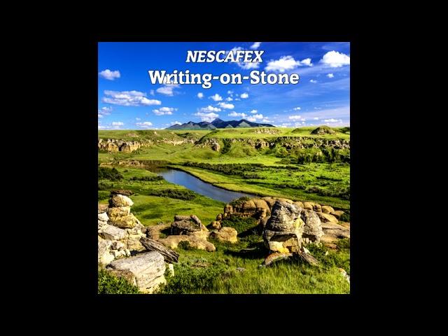 nEscafeX - Writing-on-Stone Provincial Park Alberta Canada SONG (Official Audio)