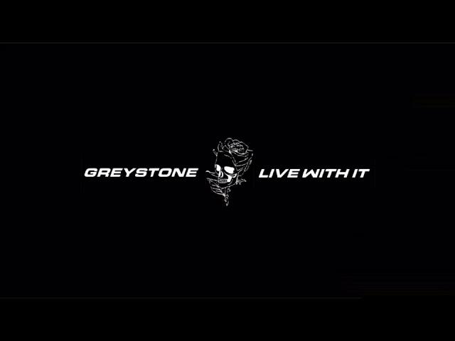 Greystone - Live With It (Lyric Video)