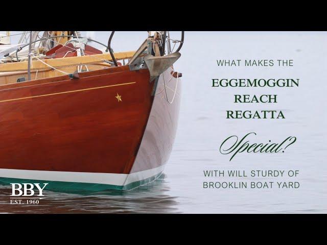 What makes the Eggemoggin Reach Regatta so special?