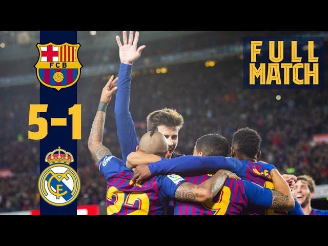 FULL MATCH: Barça 5-1 Madrid (2018) | Unbelievable manita match at Camp Nou 