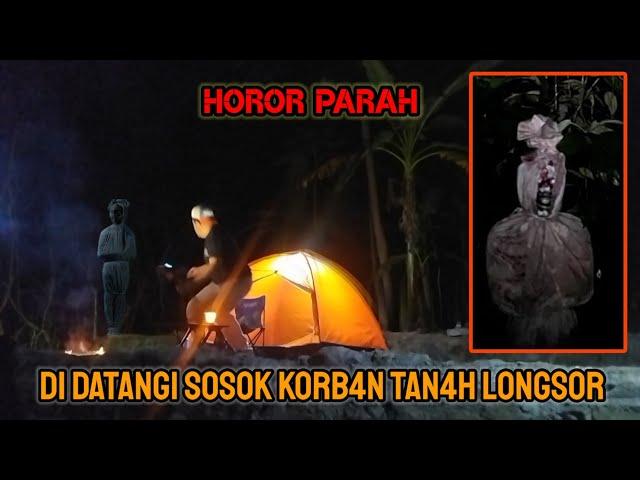 CAMPING HOROR: MERINDING‼️POCONG GENTAYANGAN KORB4N TAN4H LONGSOR