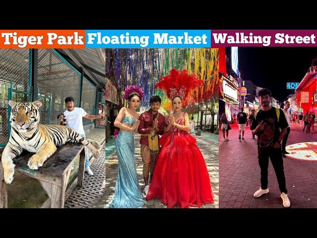 Pattaya Tour | Bangkok To Pattaya Bus | Pattaya Walking Street | Tiger Park | Floating Market