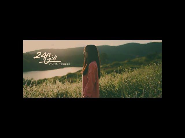 24H | OFFICIAL MUSIC VIDEO |  LYLY ft MAGAZINE