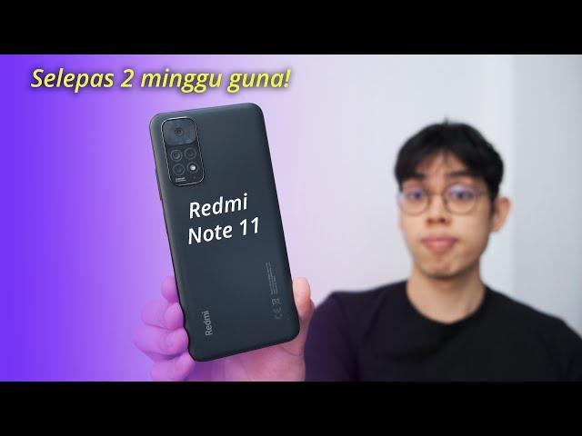 Review selepas 2 minggu guna Redmi Note 11!