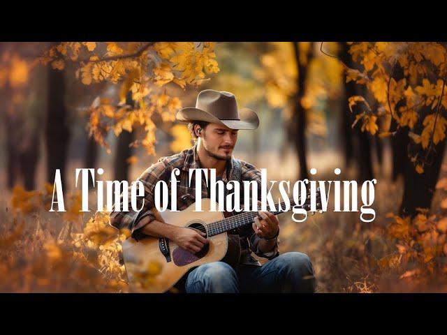 A Time of Thanksgiving