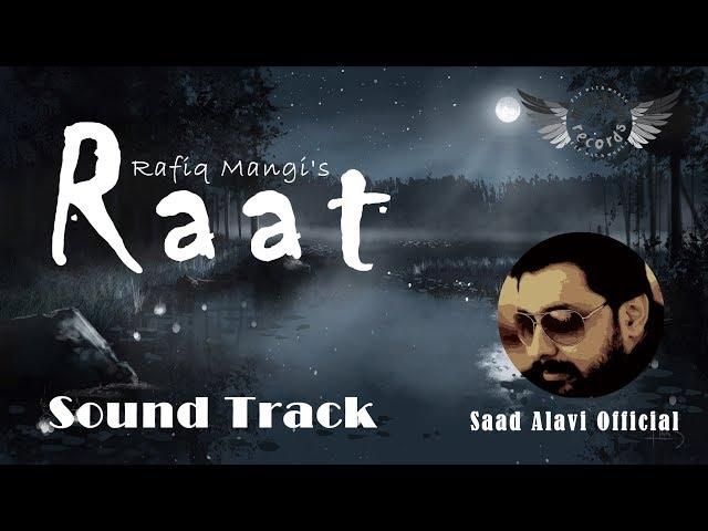 Raat | Rafiq Mangi | Mastam Records | Saad Alavi