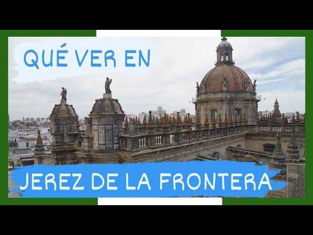 GUÍA COMPLETA ▶ Qué ver en la CIUDAD de JEREZ DE LA FRONTERA (ESPAÑA)  Turismo y viajes ANDALUCÍA
