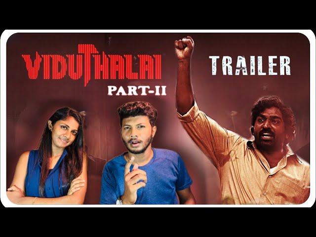 Viduthalai Part 2 - Reaction Trailer | Vetri Maaran | Vijay Sethupathi | Ilayaraaja | Soori|ODY