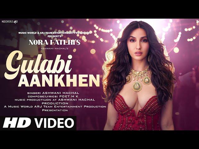 New Song 2023: Gulabi Aankhen | New Hindi Song | Nora Fatehi | Visualizer | Hindi Song 2023