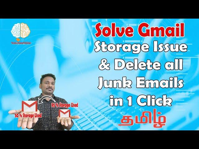 How to Solve Gmail Storage Full Issue in Tamil | Delete all Junk, Spam & Promotion Mails in 1 Click